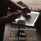 Online Marketing Small Businesses