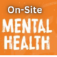 On-Site Mental Health
