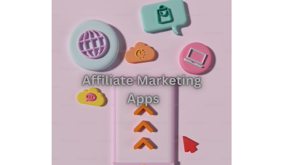 Affiliate Marketing Apps