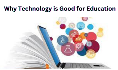 Why Technology is Good for Education